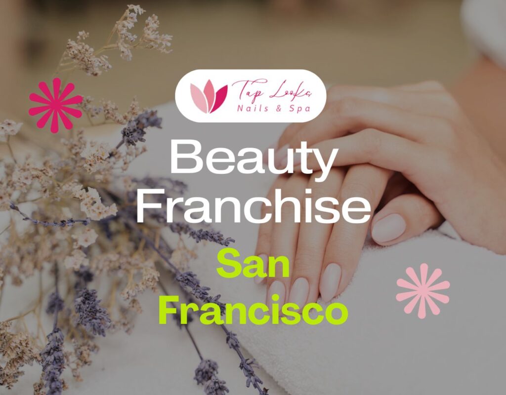 Beauty Franchise San Francisco 17 Beauty Franchise San Francisco
