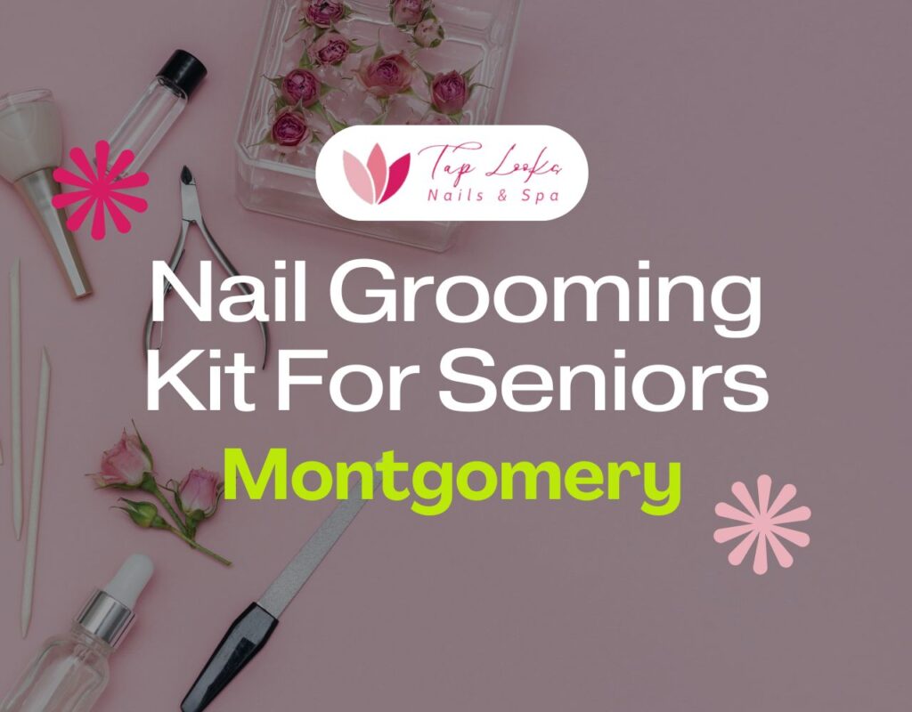 Nail Grooming Kit For Seniors Montgomery 13 Nail Grooming Kit For Seniors Montgomery