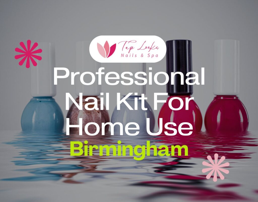 Professional Nail Kit For Home Use Birmingham