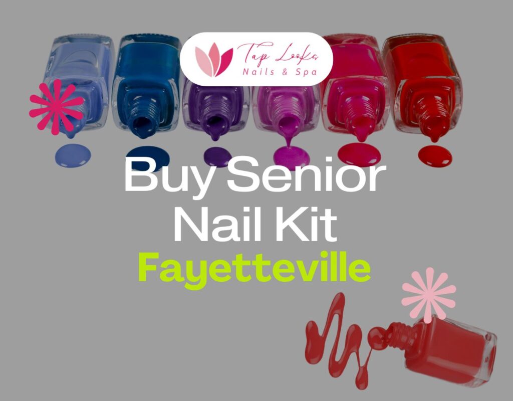 Buy Senior Nail Kit In Fayetteville 1 Buy Senior Nail Kit In Fayetteville