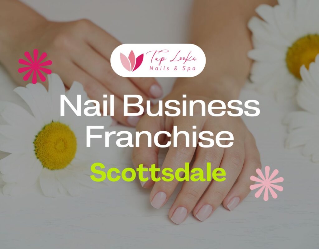 Nail Business Franchise Scottsdale 9 Nail Business Franchise Scottsdale