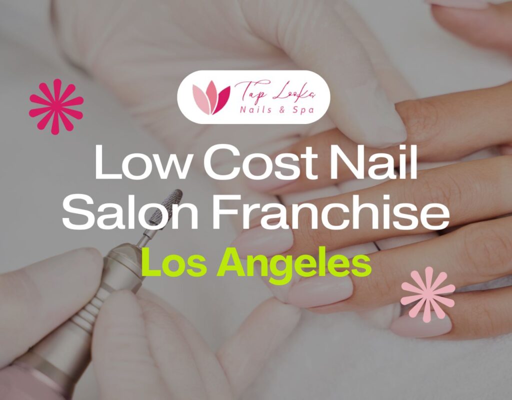Low Cost Nail Salon Franchise Los Angeles 33 Low Cost Nail Salon Franchise Los Angeles