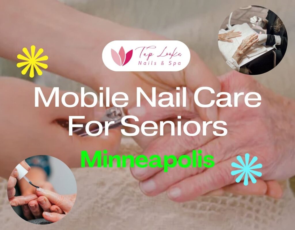 Mobile Nail Care For Seniors Minneapolis