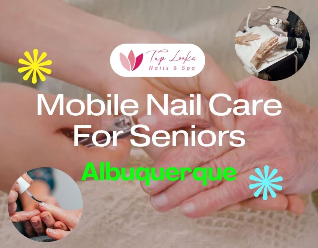 Mobile Nail Care For Seniors Albuquerque 17 Mobile Nail Care For Seniors Albuquerque