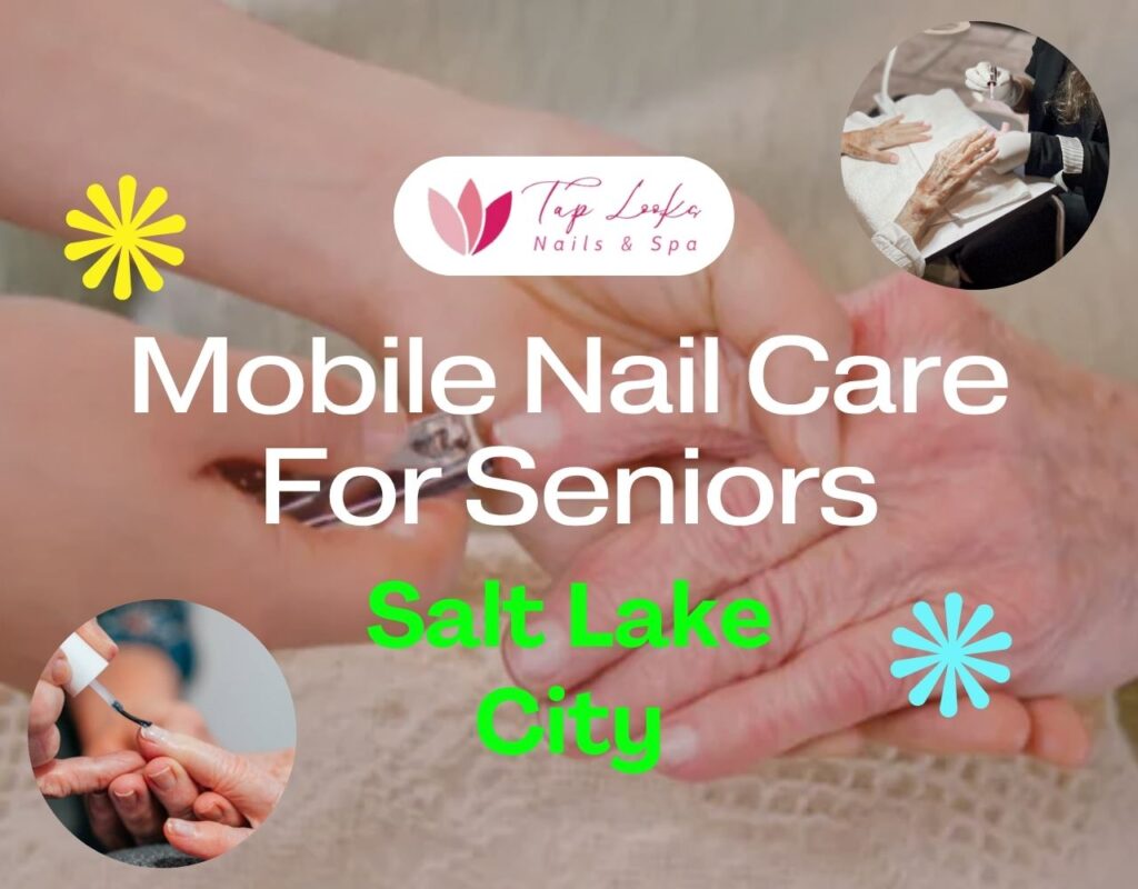 Mobile Nail Care For Seniors Salt Lake City 33 Mobile Nail Care For Seniors Salt Lake City