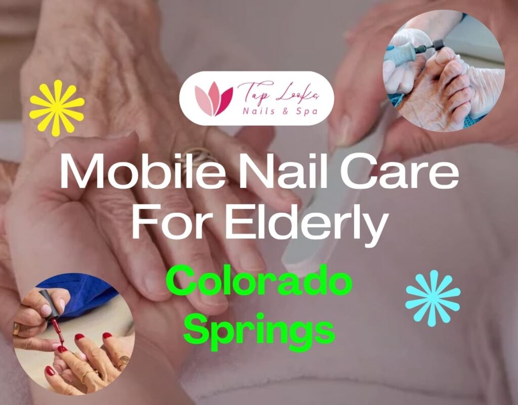 Mobile Nail Care For Elderly Colorado Springs 13 Mobile Nail Care For Elderly Colorado Springs