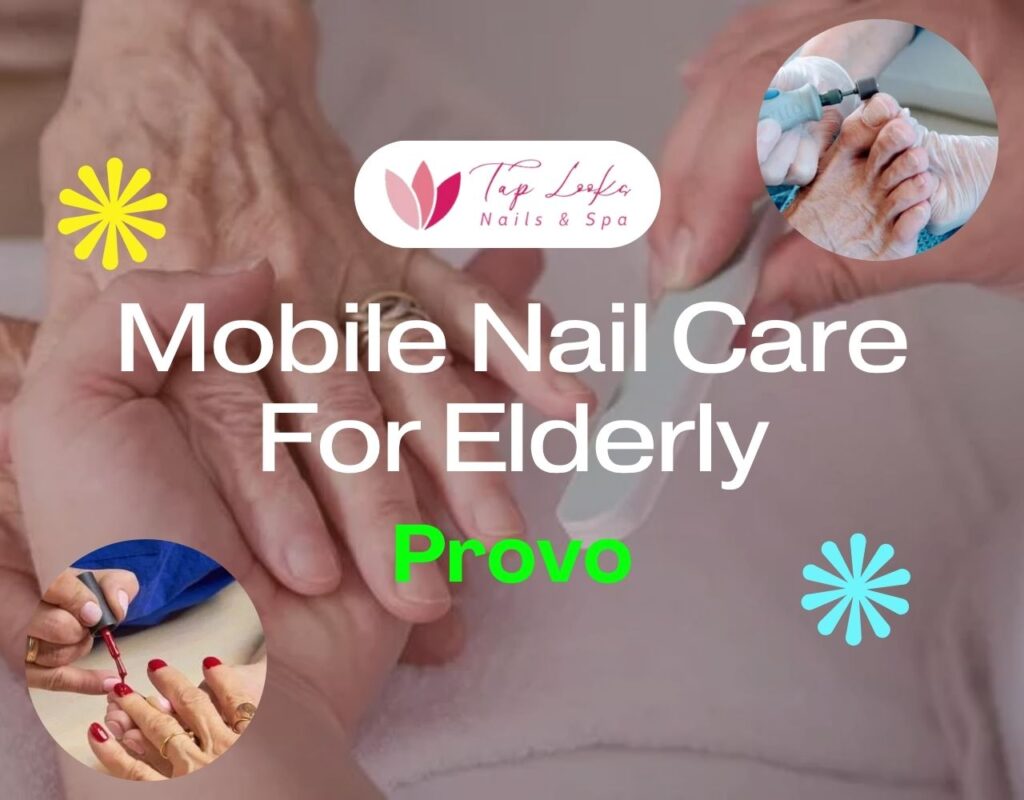 Mobile Nail Care For Elderly Provo 29 Mobile Nail Care For Elderly Provo