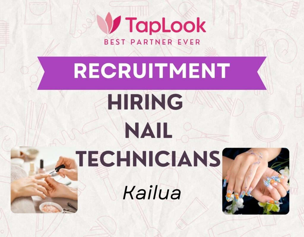 Hiring Nail Technicians Kailua