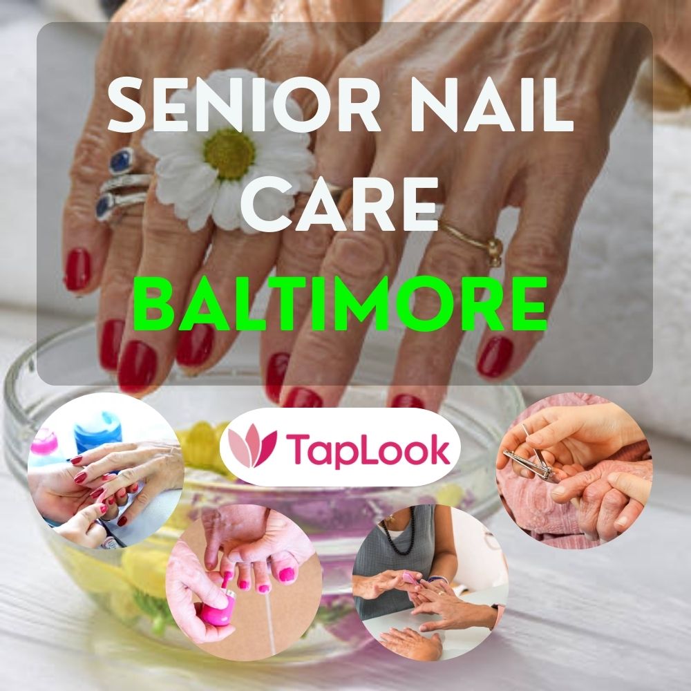 Senior Nail Care Baltimore
