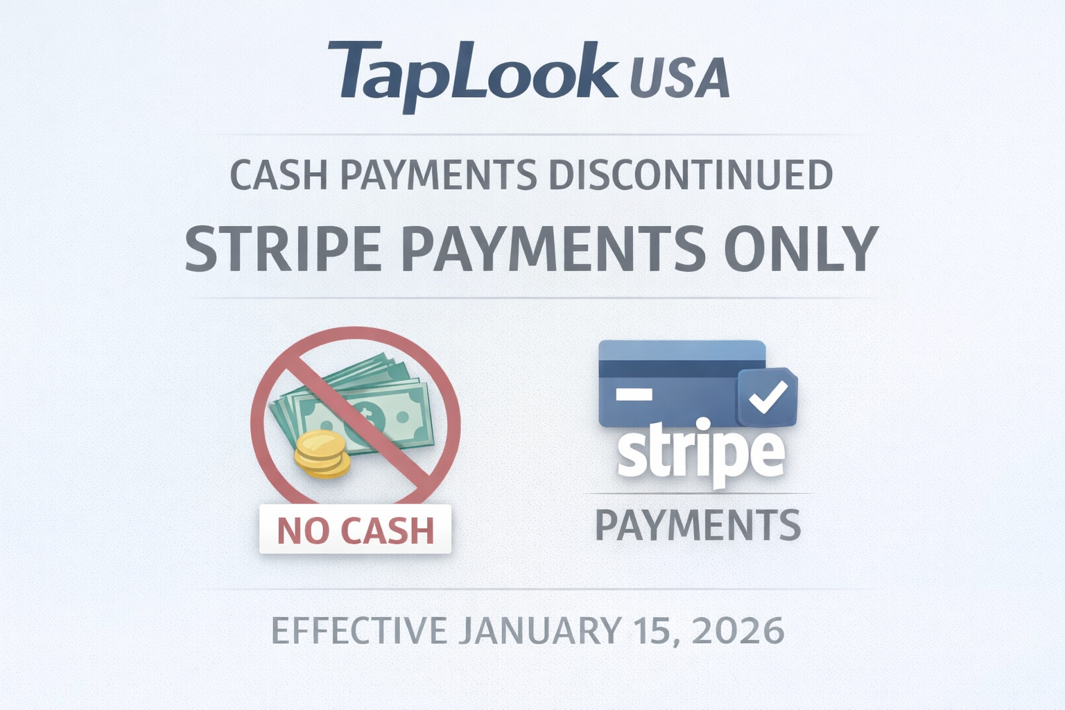 TapLook USA: Cash Payments Discontinued, Stripe Payments Only (Effective January 15, 2026) 1 13109a49 ac2a 4ef0 9ce0 a3a0b69887fb