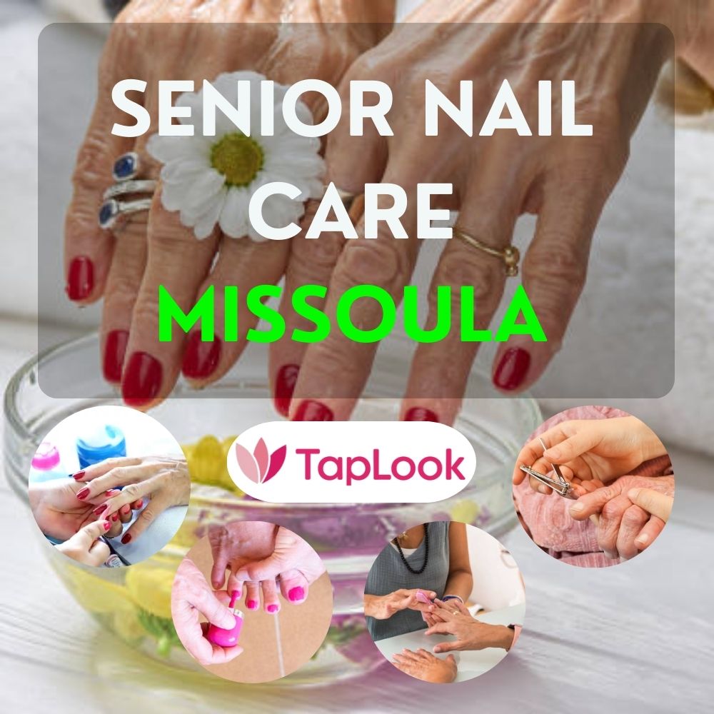 Senior Nail Care Missoula