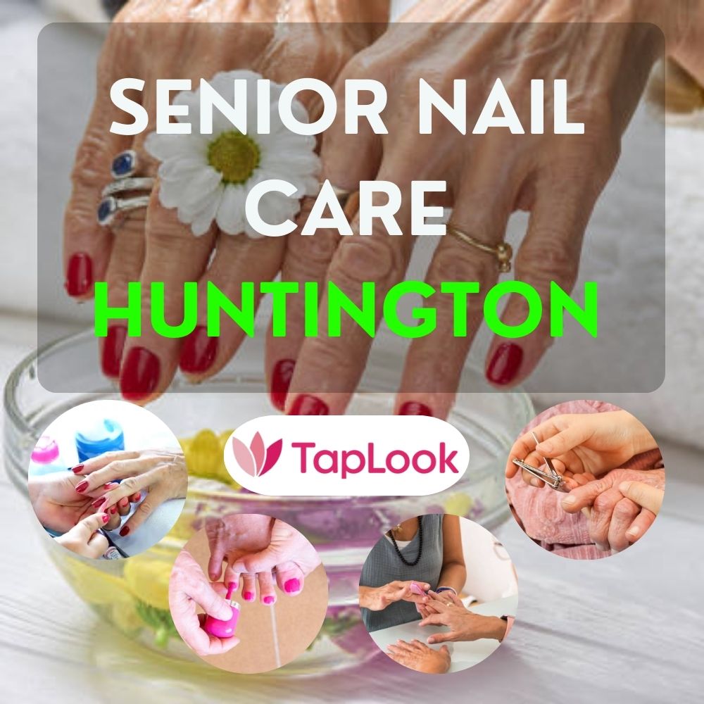 Senior Nail Care Huntington