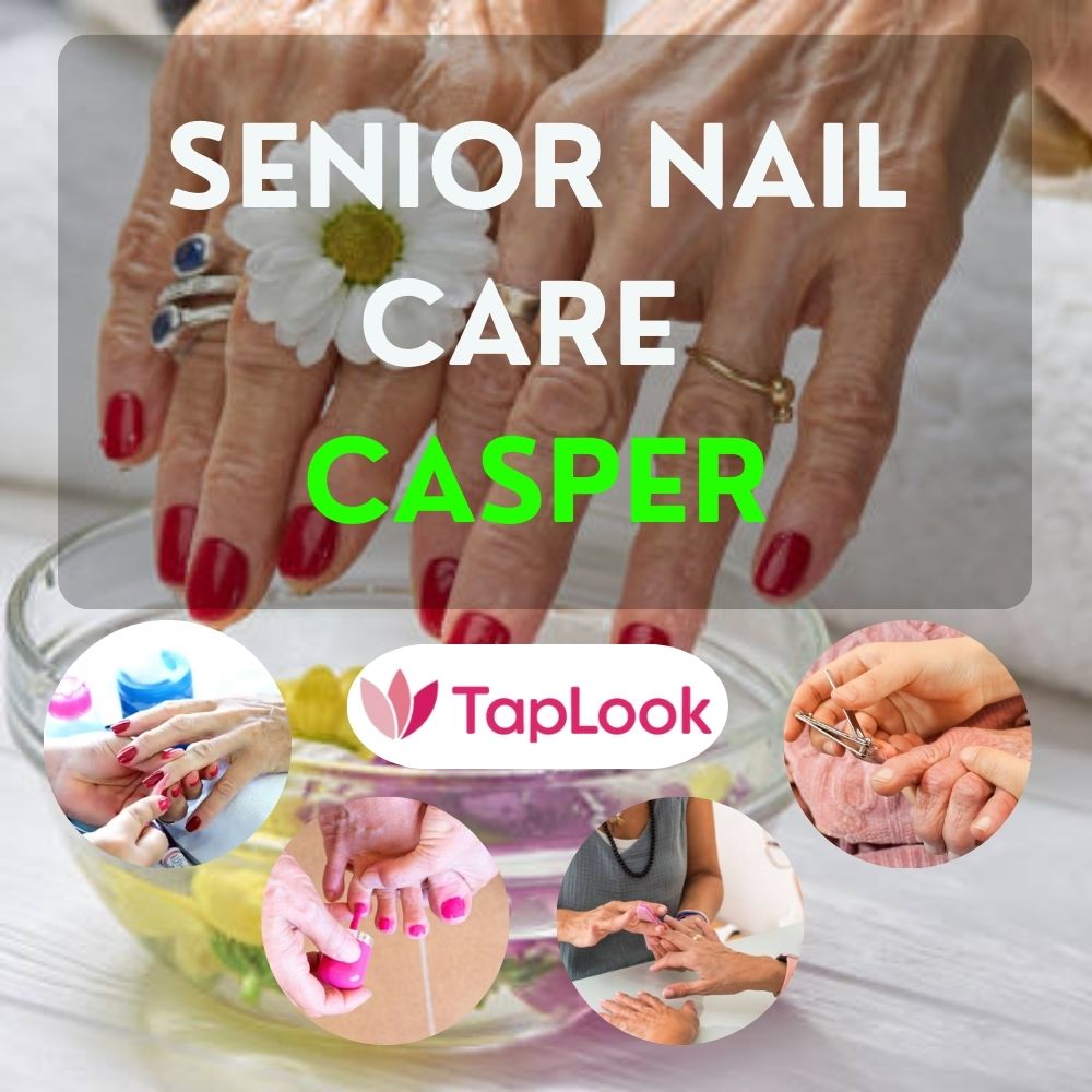 Senior Nail Care Casper 1 Senior Nail Care Casper