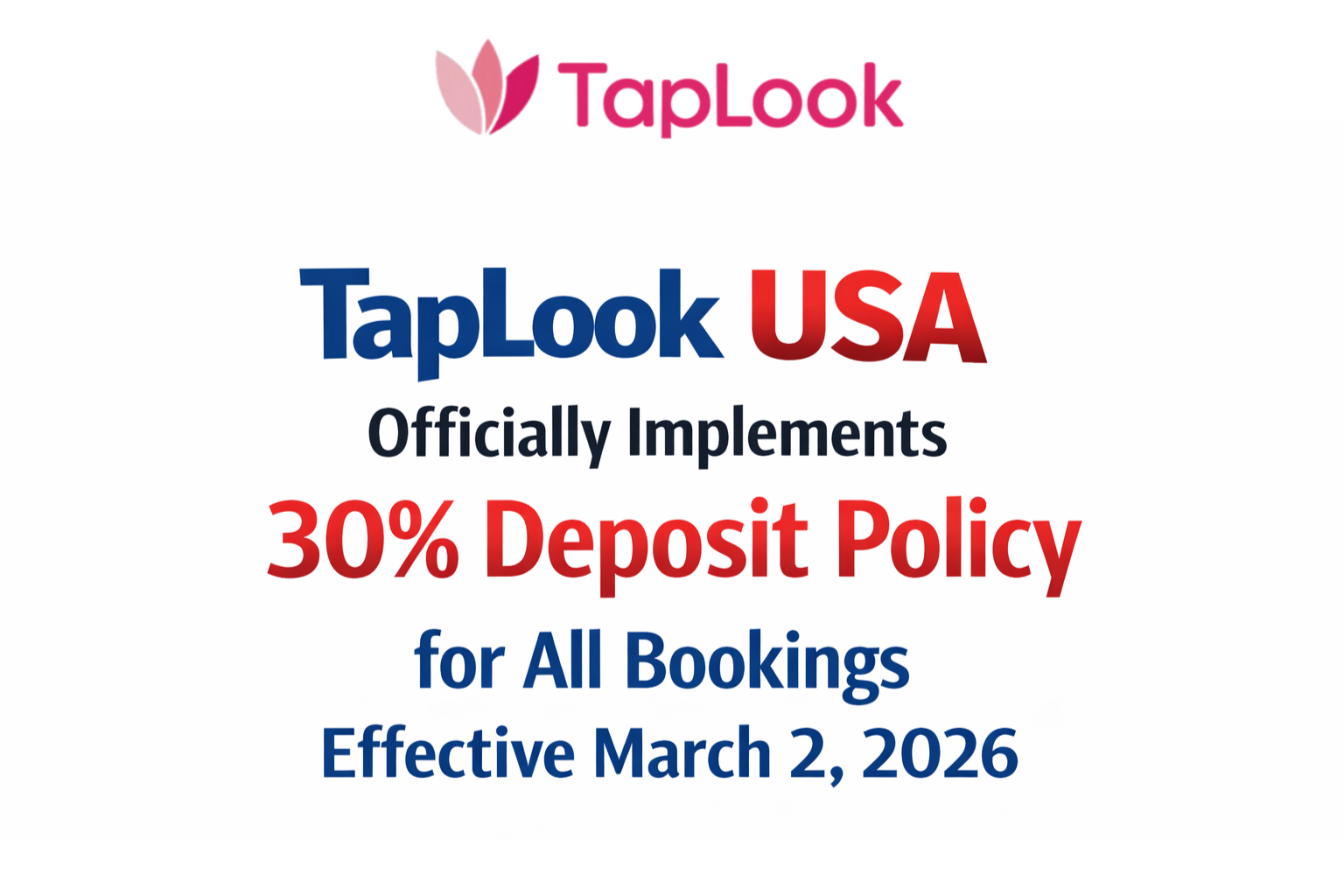 TapLook USA Officially Implements 30% Deposit Policy for All Bookings Effective March 2, 2026 1 Untitled design 2026 03 02T132838.578
