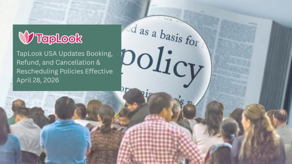 TapLook USA Updates Booking, Refund, and Cancellation & Rescheduling Policies Effective April 28, 2026 11 TapLook USA Updates Booking Refund and Cancellation Rescheduling Policies Effective April 28 2026
