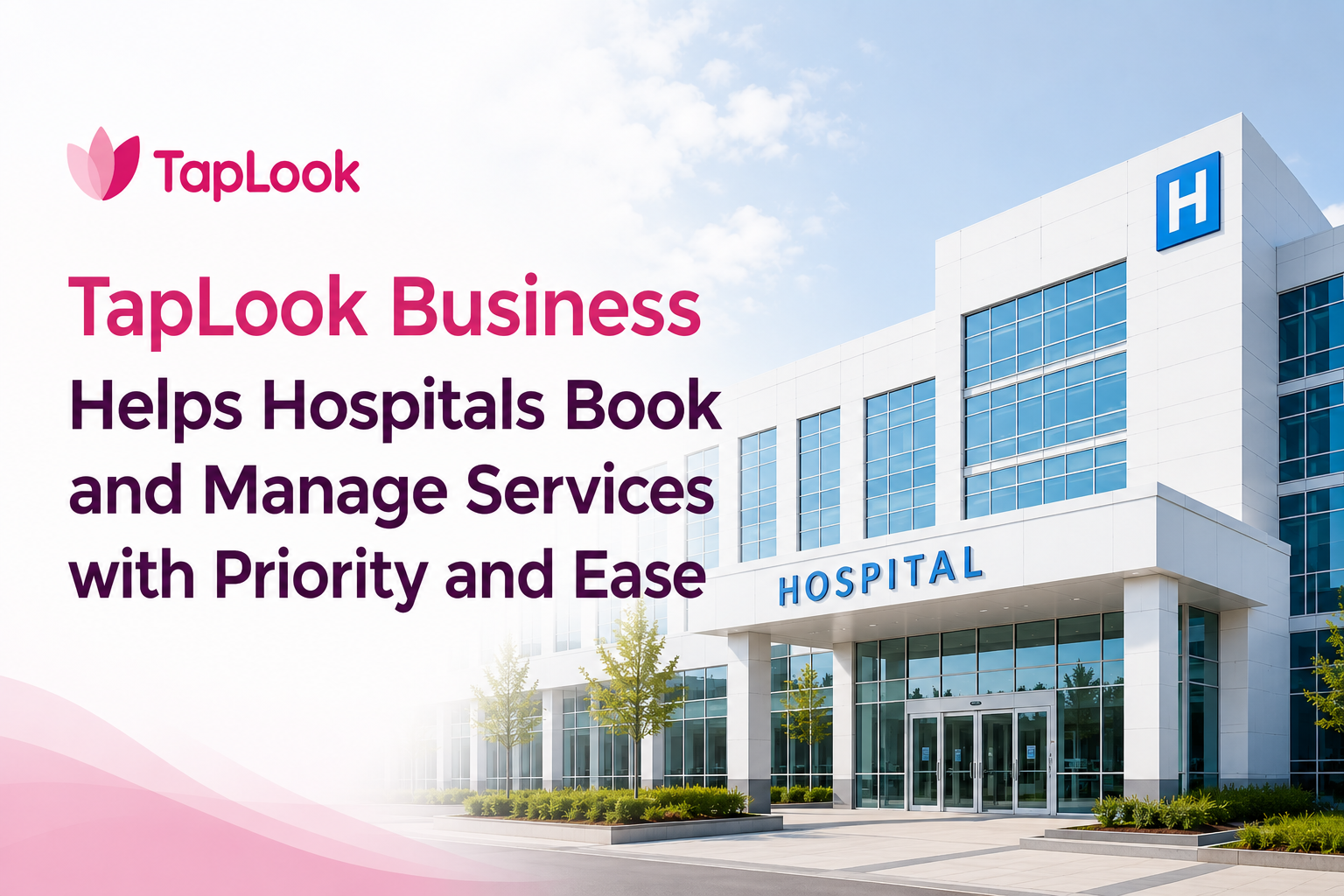 Better Care Beyond the Bedside: Why Hospitals Should Join TapLook Business for Priority Mobile Beauty Service Booking and Management 1 taplookbusiness hospital